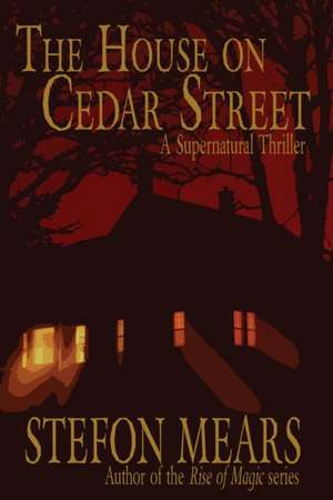 The House on Cedar Street de Stefon Mears