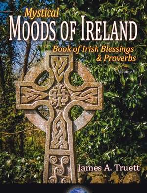 Book of Irish Blessings & Proverbs de James A. Truett