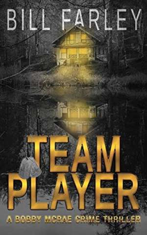 Team Player de Bill Farley
