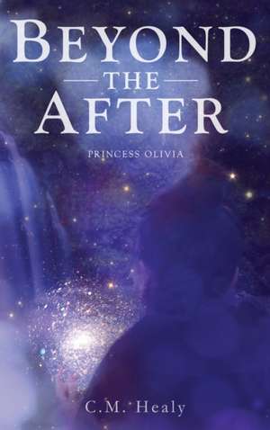 Beyond the After de Cm Healy