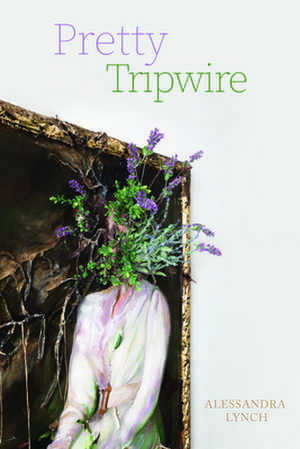 Pretty Tripwire de Alessandra Lynch