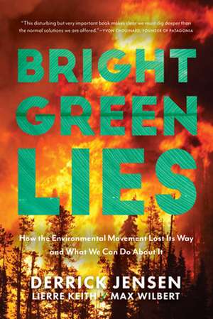 Bright Green Lies de Max Wilbert