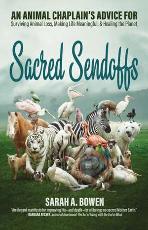 Sacred Sendoffs de Sarah A Bowen