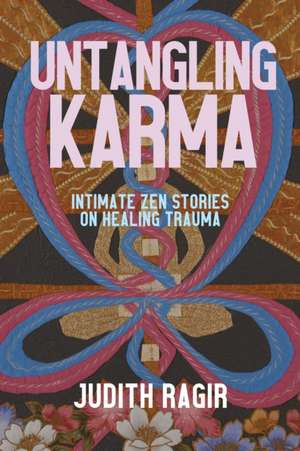 Untangling Karma de Judith Ragir