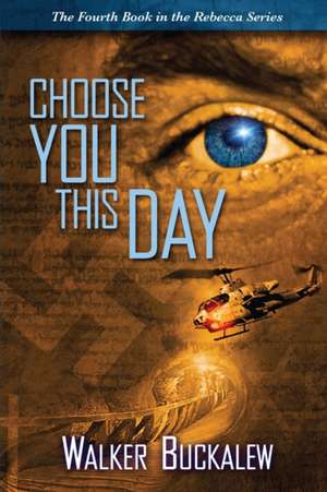 Choose You This Day de Walker Buckalew