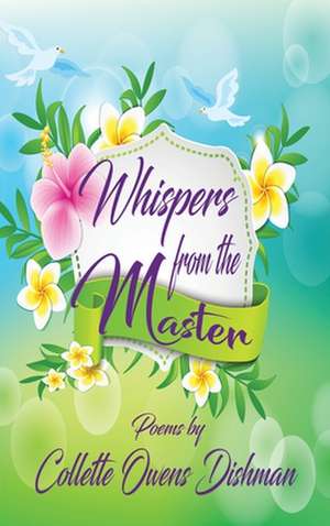 Whispers from the Master de Collette Owens Dishman