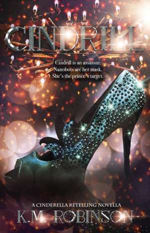 Cindrill de K. M. Robinson