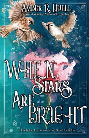 When Stars Are Bright de Amber R. Duell