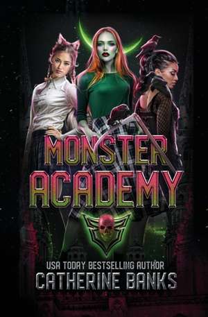 Monster Academy de Catherine Banks