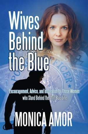 Wives Behind the Blue de Monica Amor