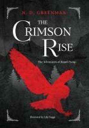 The Crimson Rise de N D Greenman