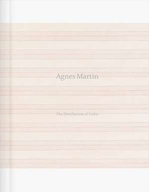 Agnes Martin: The Distillation of Color