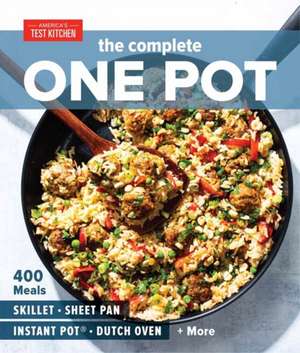 The Complete One Pot de America'S Test Kitchen