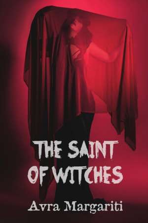 The Saint of Witches de Avra Margariti