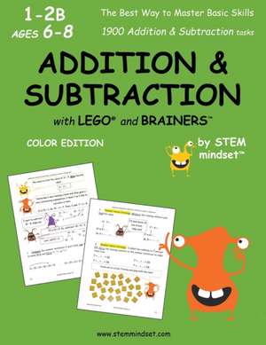 Addition & Subtraction with Lego and Brainers Grades 1-2b Ages 6-8 Color Edition de Llc Stem Mindset