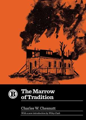 The Marrow of Tradition de Charles W. Chesnutt