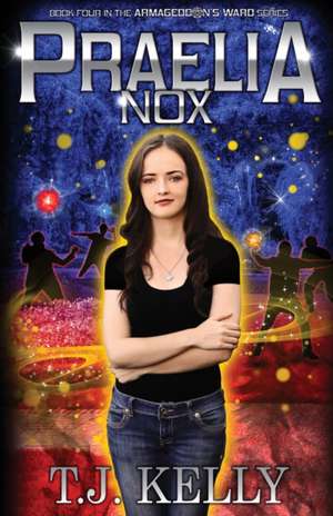 Praelia Nox de T. J. Kelly