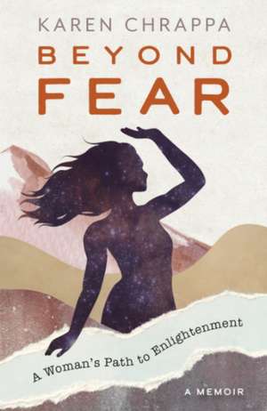 Beyond Fear de Karen (Karen Chrappa) Chrappa
