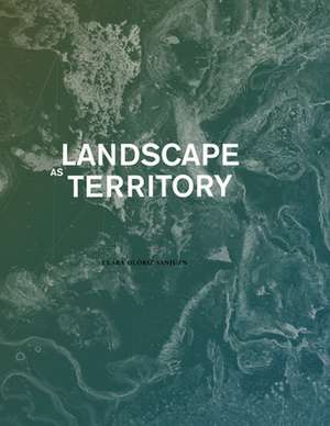 Landscape as Territory de Olo&