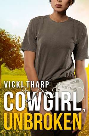 Cowgirl, Unbroken de Vicki Tharp