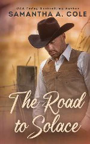 The Road to Solace de Samantha Cole