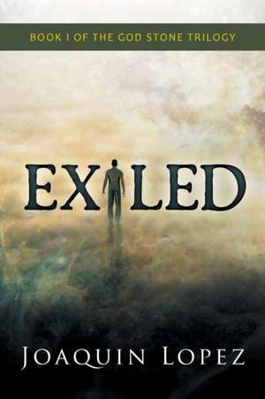 Exiled de Joaquin Lopez