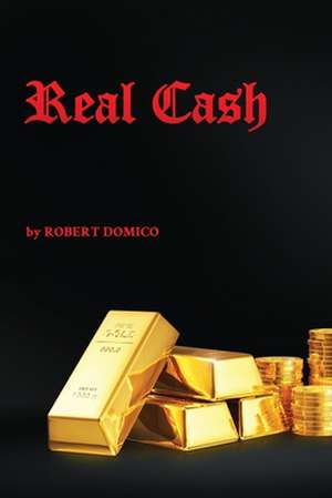 Real Cash de Robert Domico