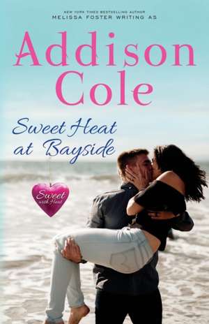 Sweet Heat at Bayside de Addison Cole