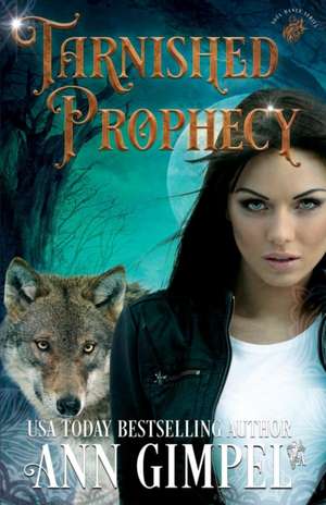 Tarnished Prophecy de Ann Gimpel