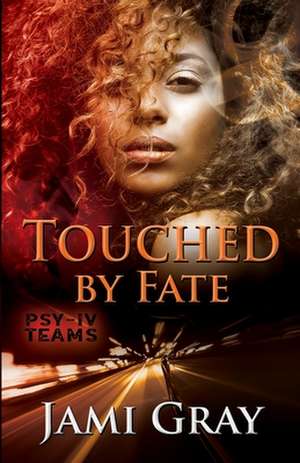 Touched by Fate de Jami Gray