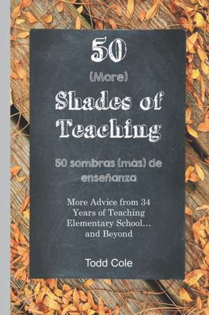 50 (More) Shades of Teaching: 50 Sombras (más) de Enseñanza de Todd Cole