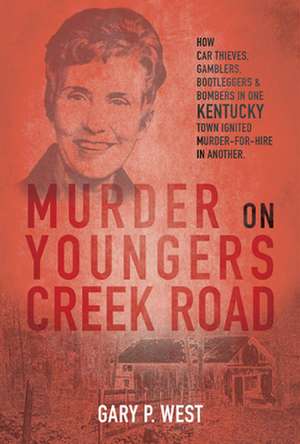 Murder on Youngers Creek Road de Gary P West