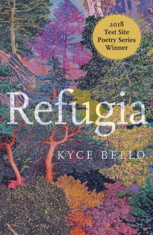 Refugia: Poems de Kyce Bello