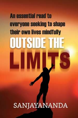 Outside the Limits de Sanjayananda