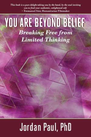 You Are Beyond Belief de Jordan Paul