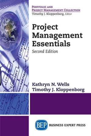 Project Management Essentials, Second Edition de Kathryn N. Wells