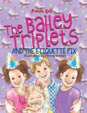 The Bailey Triplets and The Etiquette Fix de Pamela Bell