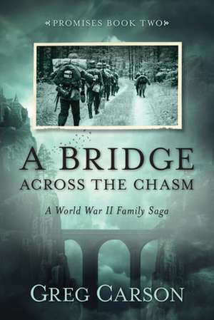 Bridge Across the Chasm de Greg Carson