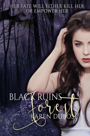 Black Ruins Forest de Karen Dubose