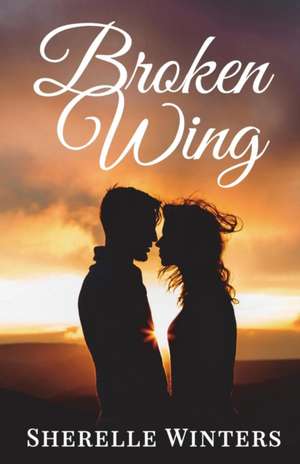 Broken Wing de Sherelle Winters