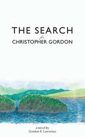 The Search for Christopher Gordon de Gordon Lawrence