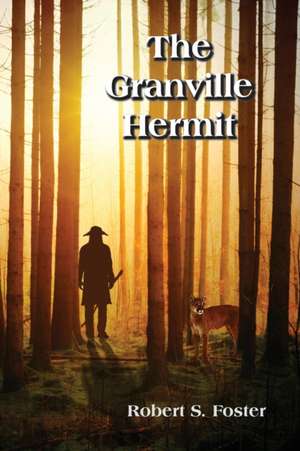 The Granville Hermit de Robert Foster