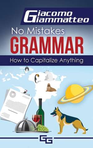 How to Capitalize Anything de Giacomo Giammatteo