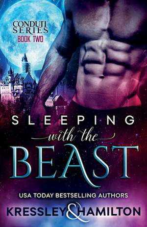 Sleeping with the Beast: A Steamy Paranormal Romance Spin on Beauty and the Beast de Rebecca Hamilton