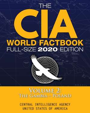 The CIA World Factbook Volume 2 - Full-Size 2020 Edition de Central Intelligence Agency