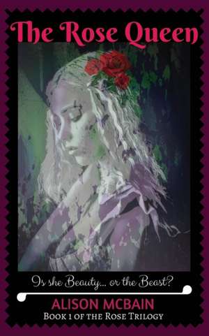 The Rose Queen de Alison McBain