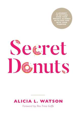 Secret Donuts de Alicia L. Watson