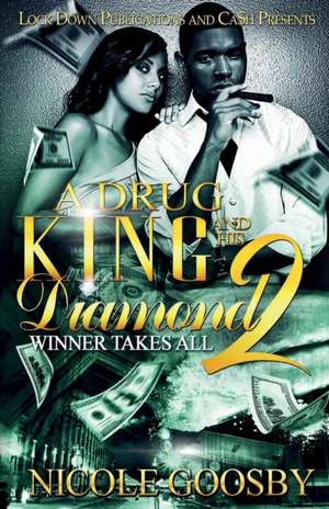 A Drug King and His Diamond 2 de Nicole Goosby