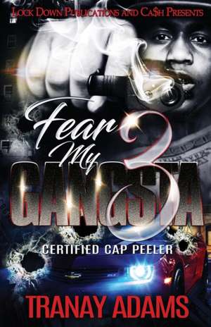 Fear My Gangsta 3 de Tranay Adams