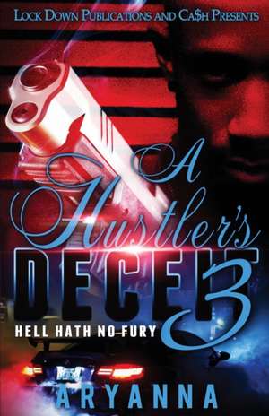 A Hustler's Deceit 3 de Aryanna